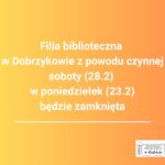 Filia biblioteczna w Dobrzykowie będzie otwarta w sobotę 31 stycznia