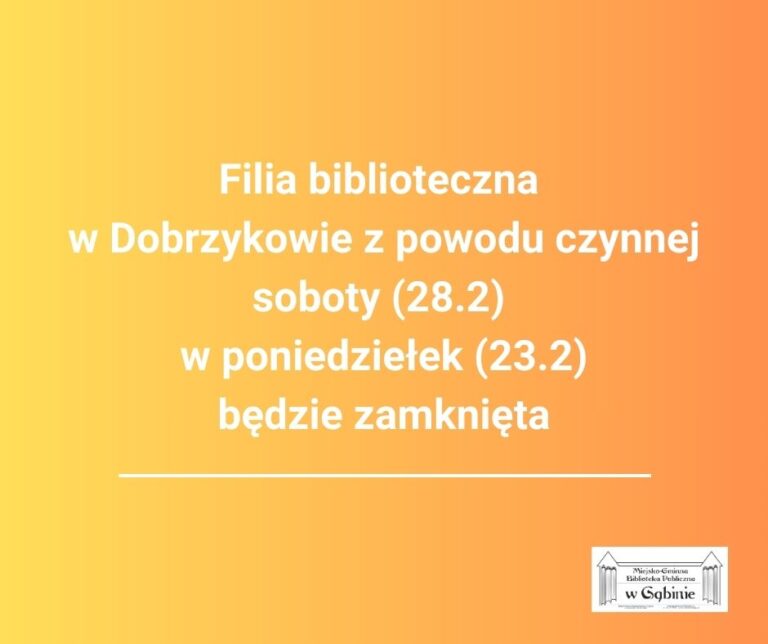 Filia biblioteczna w Dobrzykowie będzie otwarta w sobotę 31 stycznia