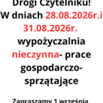 Drogi Czytelniku! W dniu 28.08.2026r. wypożyczalnia nieczynna- prace gospodarczo- sprzatające(1)