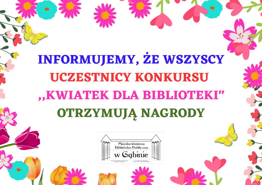 informujemy_ze_wszyscy_uczestnicy_konkursu_kwiatek_dla_biblioteki_otrzymuja_nagrody.jpg