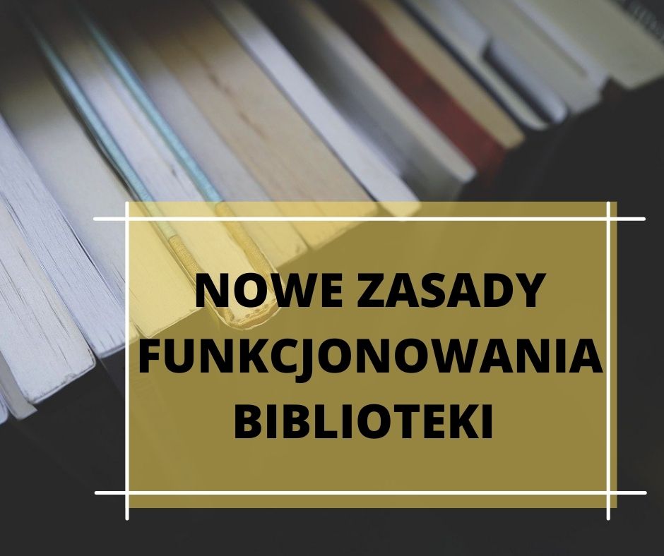 nowe-zasady-funkcjonowania-biblioteki-1615813677.jpg